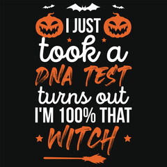 I just took a dna test halloween day 31 October witch boo typography or graphics tshirt design