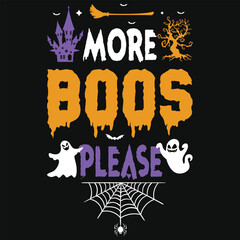 More boos please halloween day 31 October witch boo typography or graphics tshirt design