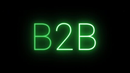 Flickering neon green glowing B2B text animated on black background