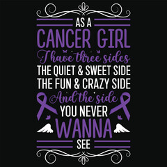 As a cancer girl i have three sides the quiet & sweet side the fun & crazy side pancreatic cancer awareness typography tshirt design