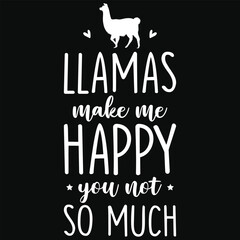 Obraz premium LLamas make me happy typography tshirt design