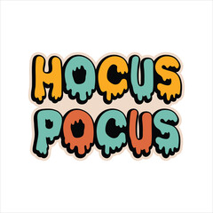 Halloween Hocus Pocus, Halloween shirt design vector, Halloween illustration, Retro Halloween, Quotes Halloween Typography T-shirt Design