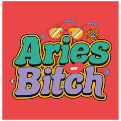 Aries  bitch retro hippie groovy design template