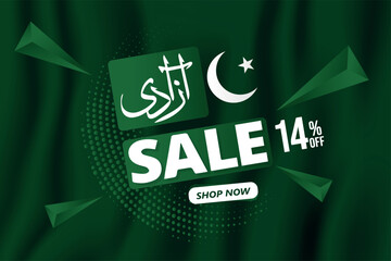 Azadi Sale , Pakistan Independence Day Sale vector Design for 14 % Off. Azadi sale offer 14 August , sales banner for social media with flag of Pakistan.