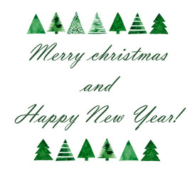 Merry Christmas and Happy New Year greetings decorated with cute watercolor Christmas trees. Blank with greetings decorated with naive hand-painted watercolor Christmas trees.