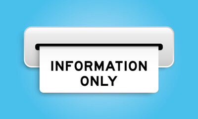 White coupon banner with word information only from machine on blue color background