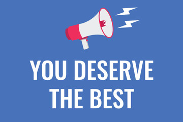 you deserve the best button, banner, label, template for website. you deserve the best text with colorful megaphone icon
