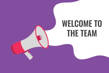 welcome to the team button, banner, label, template for website. welcome to the team text with colorful megaphone icon
