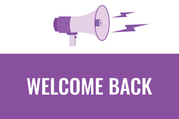 welcome back button, banner, label, template for website. welcome back text with colorful megaphone icon
