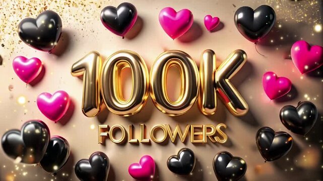 100k followers golden text with pink- black hearts balloons on glitter background. social media concept	