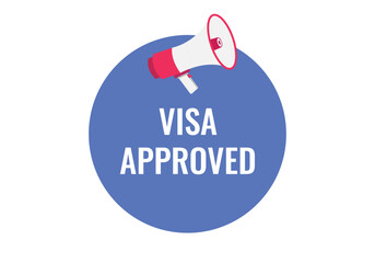 Fototapeta premium visa approved button, banner, label, template for website. visa approved text with colorful megaphone icon 