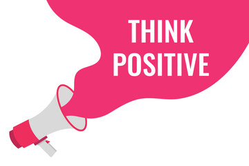 think positive button, banner, label, template for website. think positive text with colorful megaphone icon
