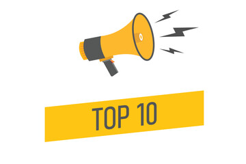 top 10 button, banner, label, template for website. top 10 text with colorful megaphone icon
