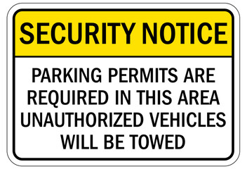 Parking permit signs parking permits are required in this area. Unauthorized vehicles will be towed