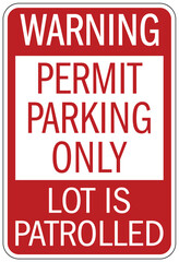 Parking permit signs lot is patrolled