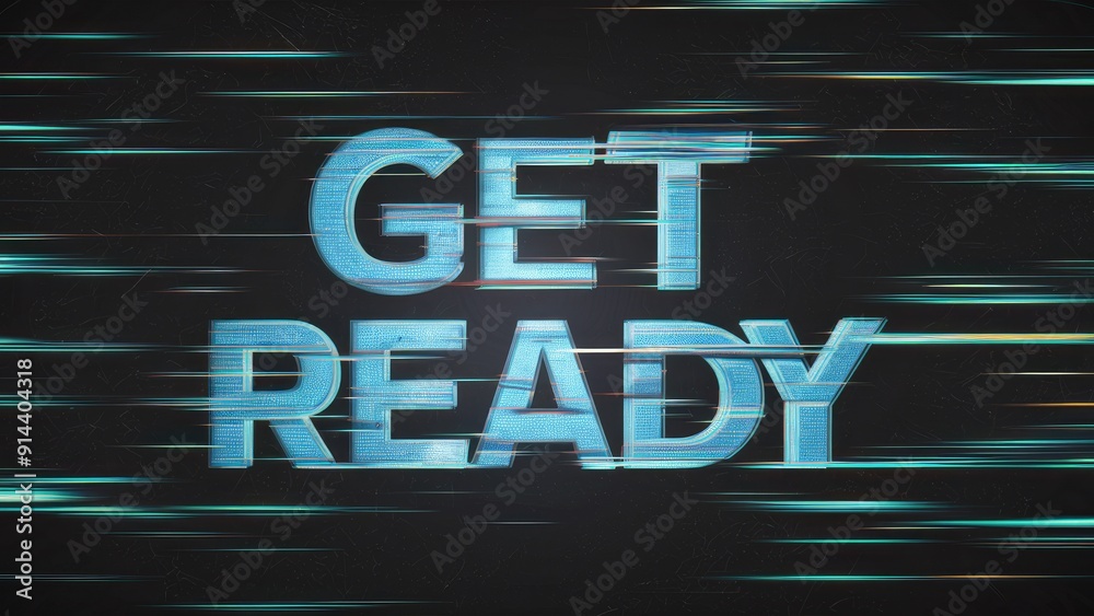 Poster 3d rendering of get ready text with technological glitch effects and screen interference patterns