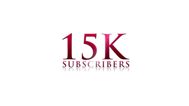 15k Subscribers, Congratulations 15k Subscribers, Celebrate 15k Subscribers Text Animation, 3D 15k Subscribers Video