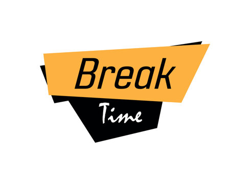 break time text information sign