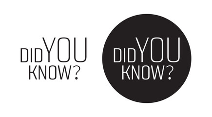 did you know	