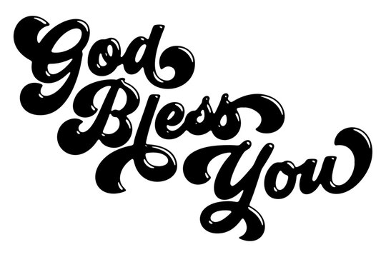 Words &lsquo;God Bless You&rsquo; written in stylized retro bubble script lettering