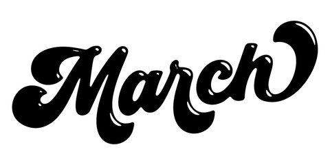 Word ‘March’ written in stylized retro bubble script lettering