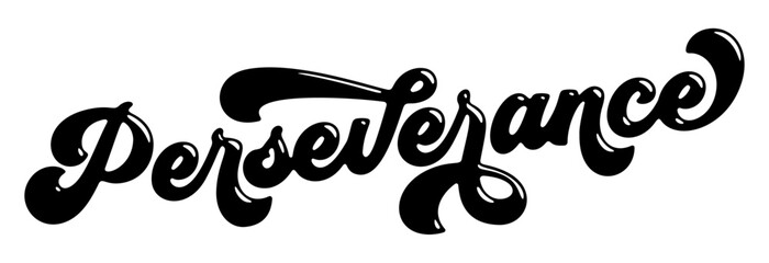 Word ‘Perseverance’ written in stylized retro bubble script lettering