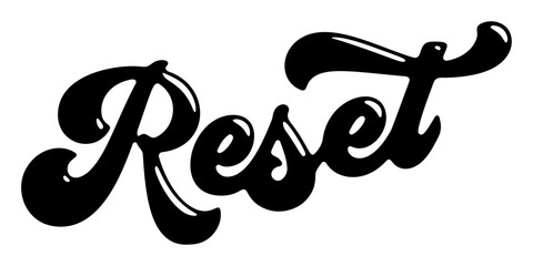 Word ‘Reset’ written in stylized retro bubble script lettering