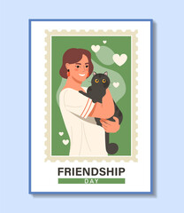 Friendship day poster. Woman hugs black cat. Happy owner with domestic animal in her arms. International holiday and festival. Care about pets. Flat vector illustration isolated on white background