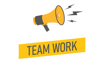 team work button, banner, label, template for website. team work text with colorful megaphone icon
