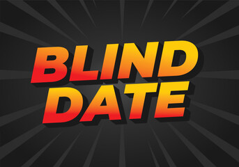 Blind date. Text effect in 3D style with eye catching colors