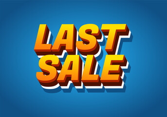 Last sale. Text effect for ads purpose in 3D style