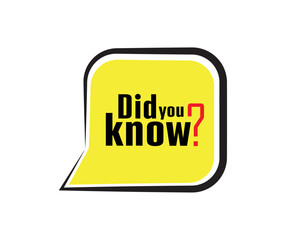 did you know	