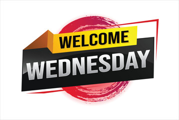 welcome wednesday word text concept icon logo sign symbol vector note 3d style for use landing page, template, ui, web, mobile app, poster, banner, flyer, backdrop, gift card, coupon

