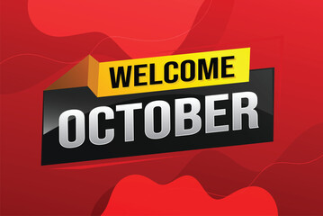 Fototapeta premium welcome October word text concept icon logo sign symbol vector note 3d style for use landing page, template, social media, web, mobile app, poster, banner, flyer, background, gift card, coupon