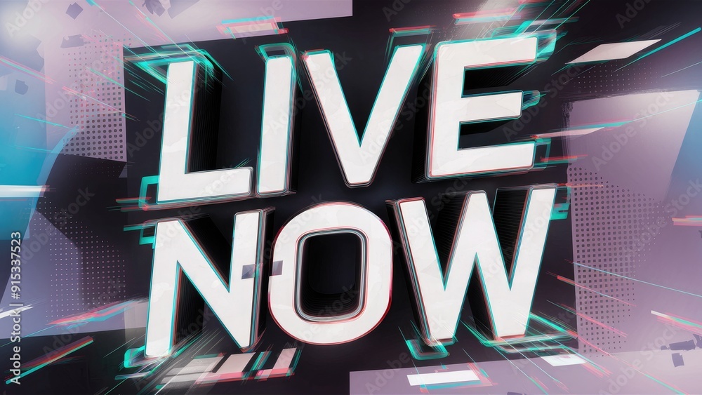 Poster 3d rendering of live now text featuring dynamic screen effects and visual glitches