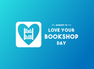 Love Your Bookshop Day. August 14. Gradient background.