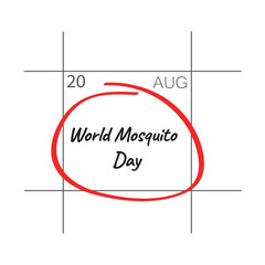 World Mosquito Day, calendar date.