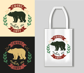 Camping makes me happy. Cuttable vector illustration. Camping concept with t-shirt mockup