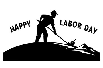 Silhouetted of a man digging with a shovel in a mountain landscape with the text "Happy Labor Day"