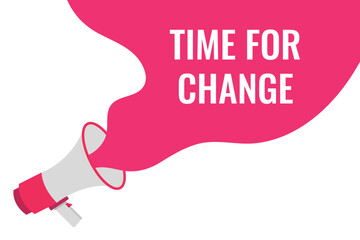time for change button, banner, label, template for website. time for change text with colorful megaphone icon

