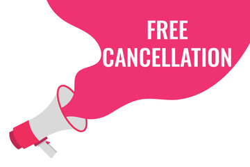 free cancellation button, banner, label, template for website. free cancellation text with colorful megaphone icon
