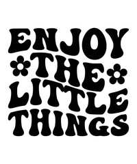 ENJOY THE LITTLE THINGS Groovy svg bundle, Love your self svg, hippie svg, aesthetic svg, Mental health metters scginspirational svg, motivational svg, Trendy smiley