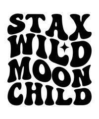 STAX WILD MOON CHILD Groovy svg bundle, Love your self svg, hippie svg, aesthetic svg, Mental health metters scginspirational svg, motivational svg, Trendy smiley