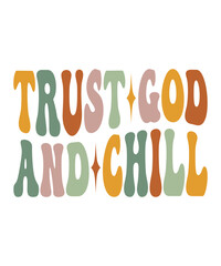 TRUST GOD AND CHILL Groovy svg bundle, Love your self svg, hippie svg, aesthetic svg, Mental health metters scginspirational svg, motivational svg, Trendy smiley