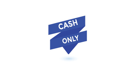 Cash only button web banner templates. Vector Illustration 