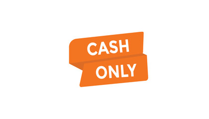 Cash only button web banner templates. Vector Illustration 
