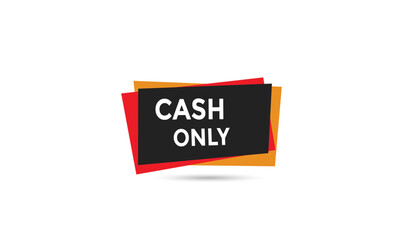 Cash only button web banner templates. Vector Illustration 