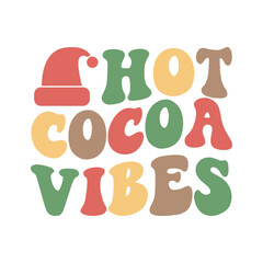 Hot cocoa vibes SVG retro t shirt design vector sublimation