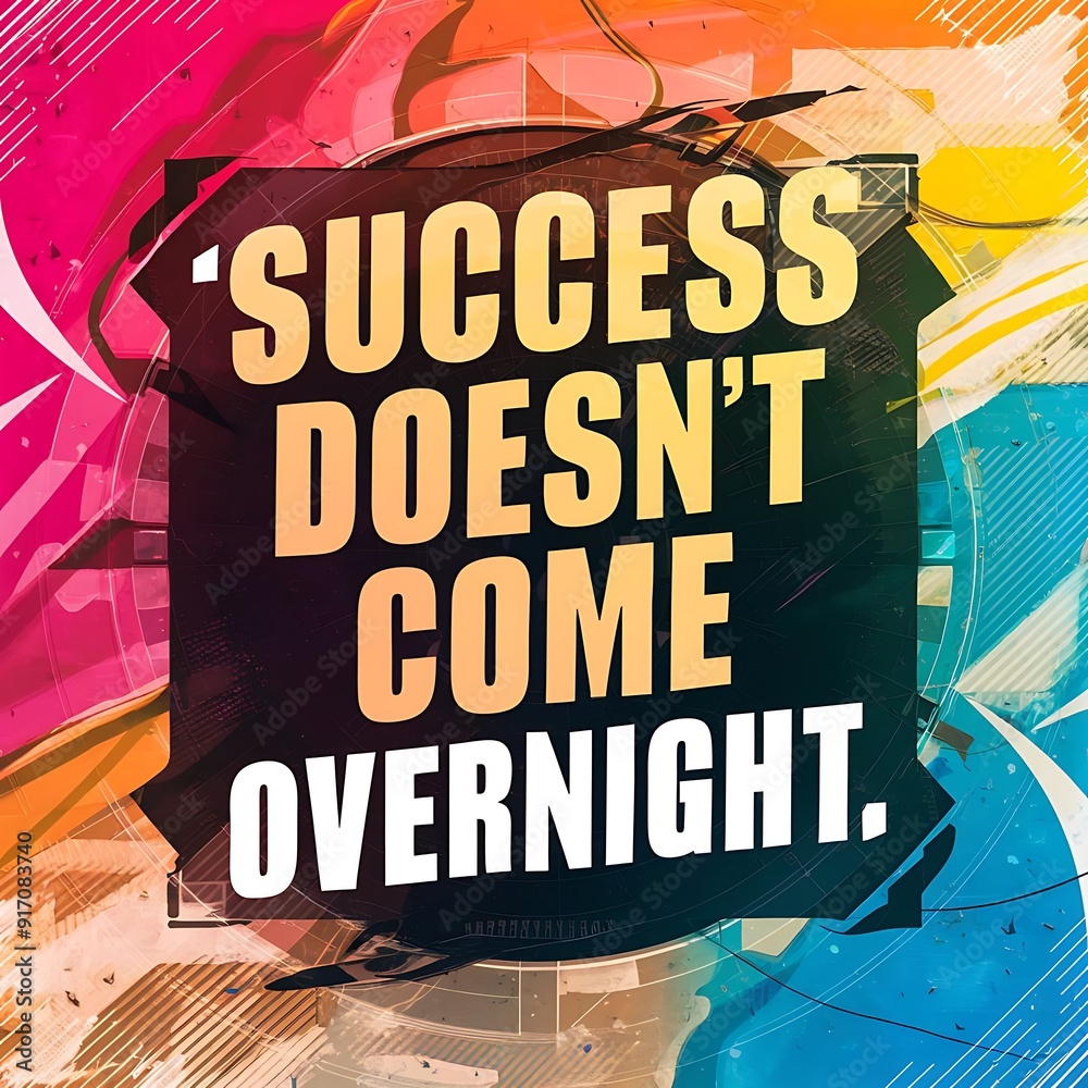 Wall mural success doesn’t come overnight colorful background and text (t-shirt design motivational quote, illu