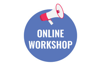 online workshop button, banner, label, template for website. online workshop text with colorful megaphone icon
